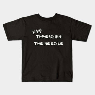 FPV THREADING THE NEEDLE Kids T-Shirt